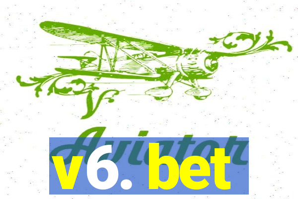 v6. bet